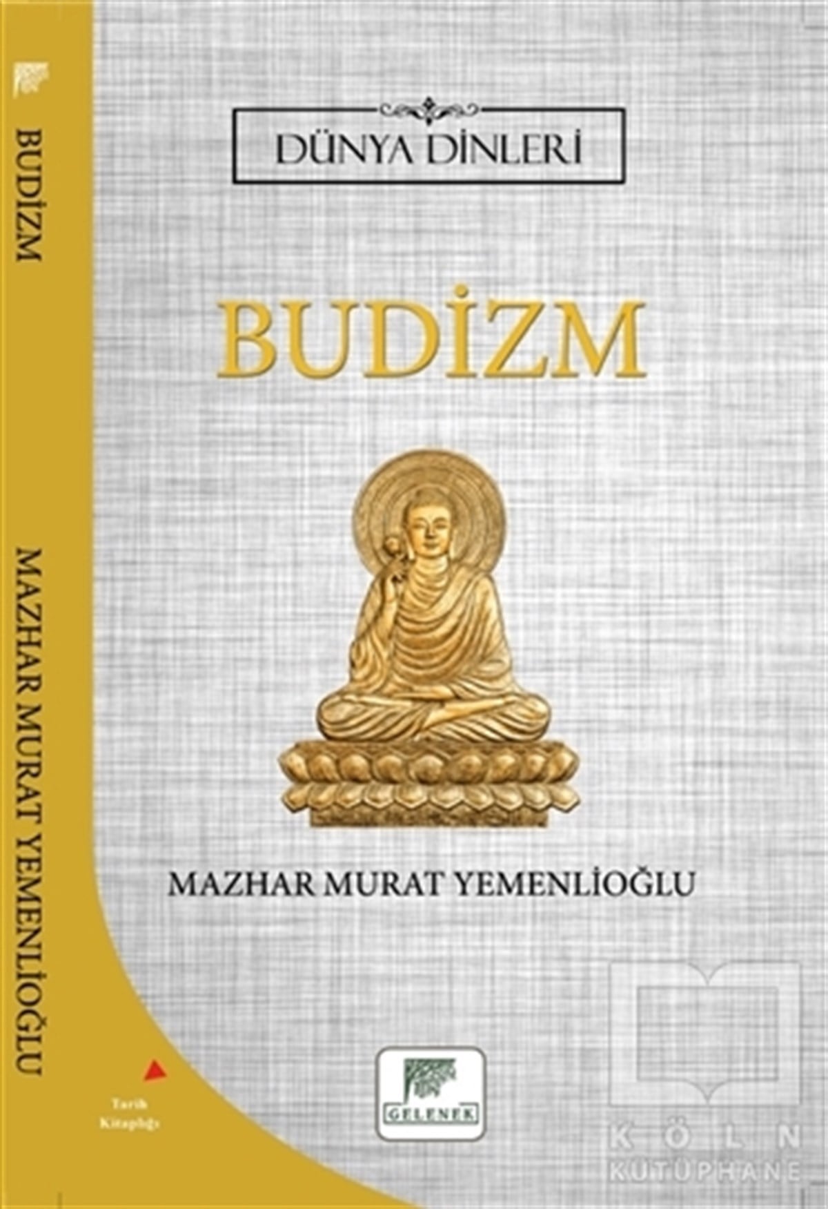Mazhar Murat YemenlioğluDiğer İnançlara Ait KitaplarBudizm - Dünya Dinleri