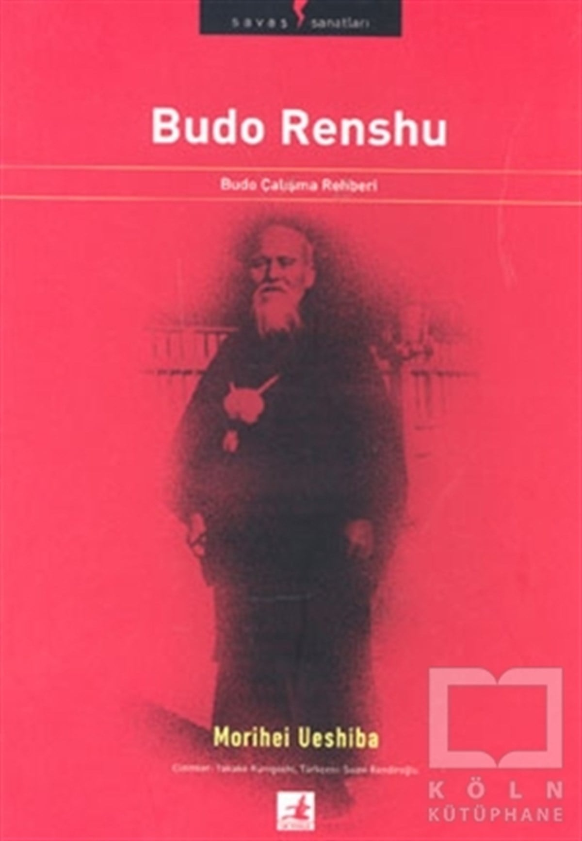 Morihei UeshibaDiğerBudo Renshu: Budo Çalışma Rehberi