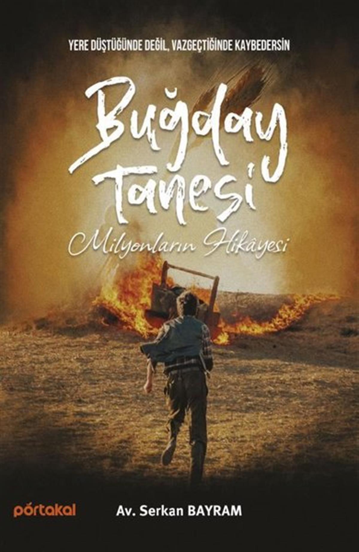Serkan BayramTürkiye RomanBuğday Tanesi - Milyonların Hikayesi