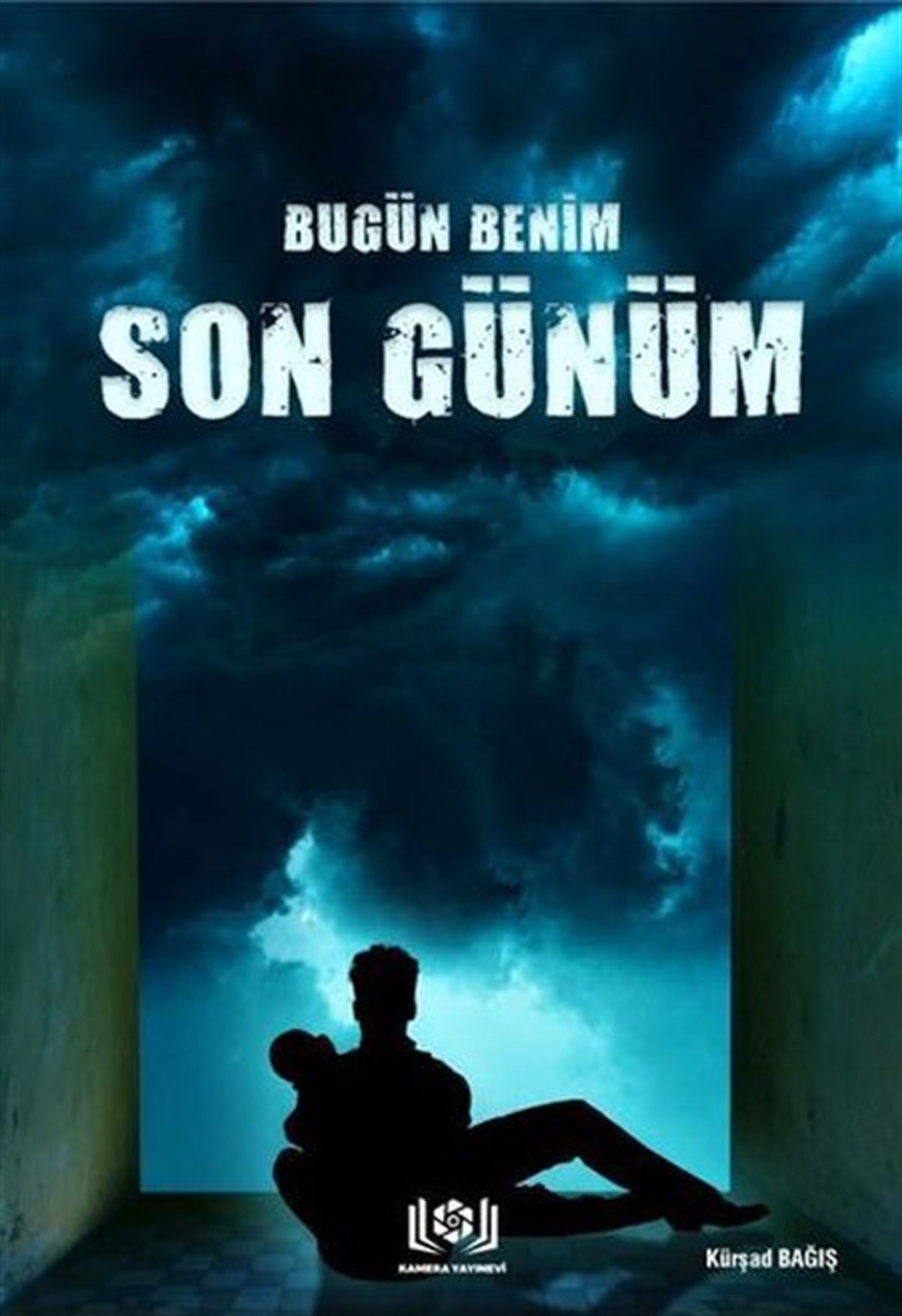 Kürşad BağışTürkiye RomanBugün Benim Son Günüm