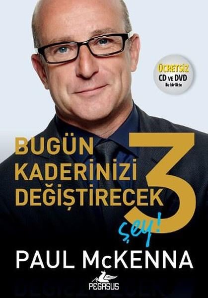 Paul MckennaKişisel Gelişim KitaplarıBugün Kaderinizi Değiştirecek 3 Şey