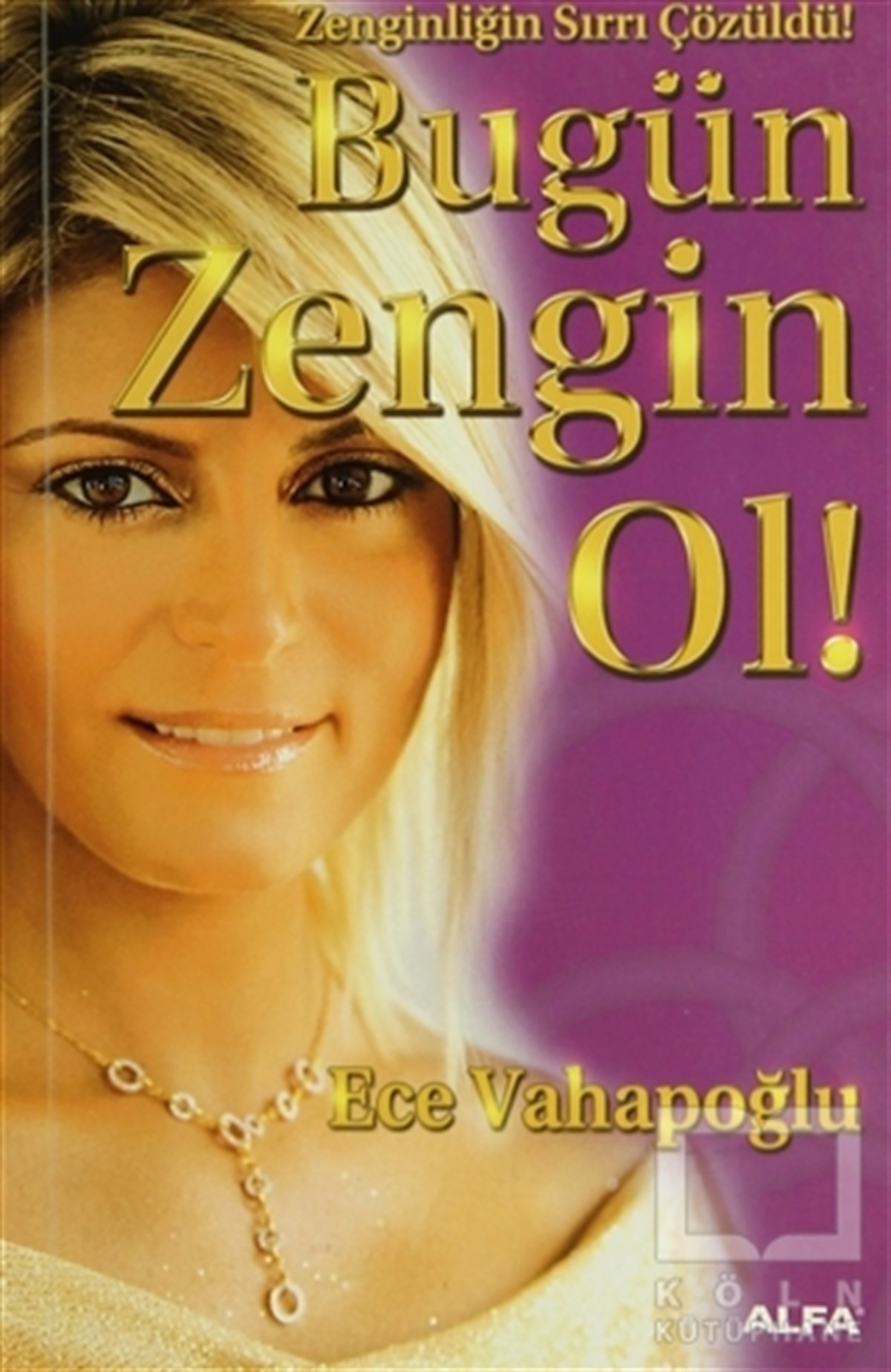 Ece VahapoğluKişisel GelişimBugün Zengin Ol!