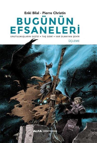 Enki BilalÇizgi RomanlarBugünün Efsaneleri - Üçleme