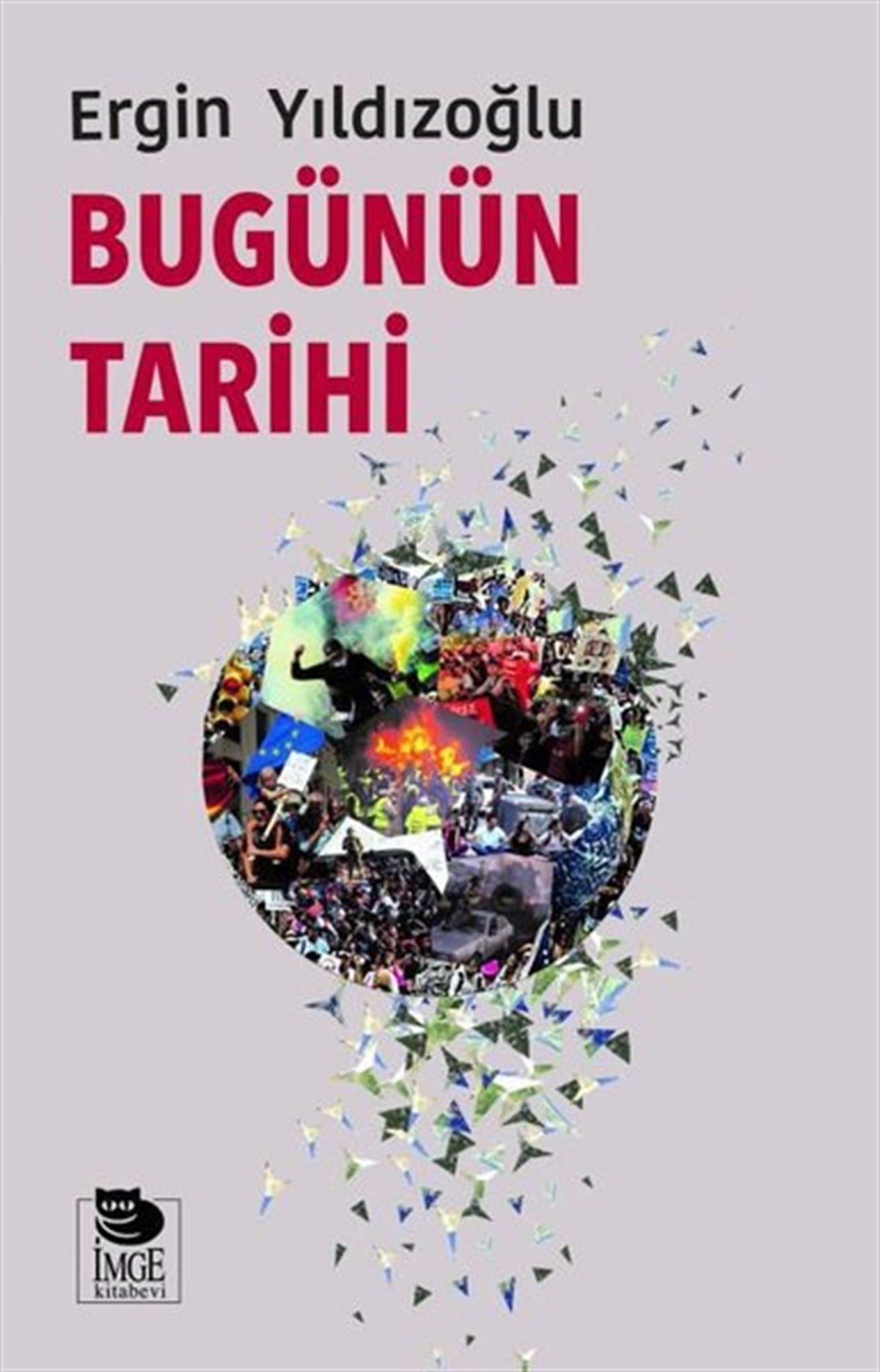 Ergin YıldızoğluGenel Politika & Siyaset Bilim & Siyaset Tarihi KitaplarıBugünün Tarihi