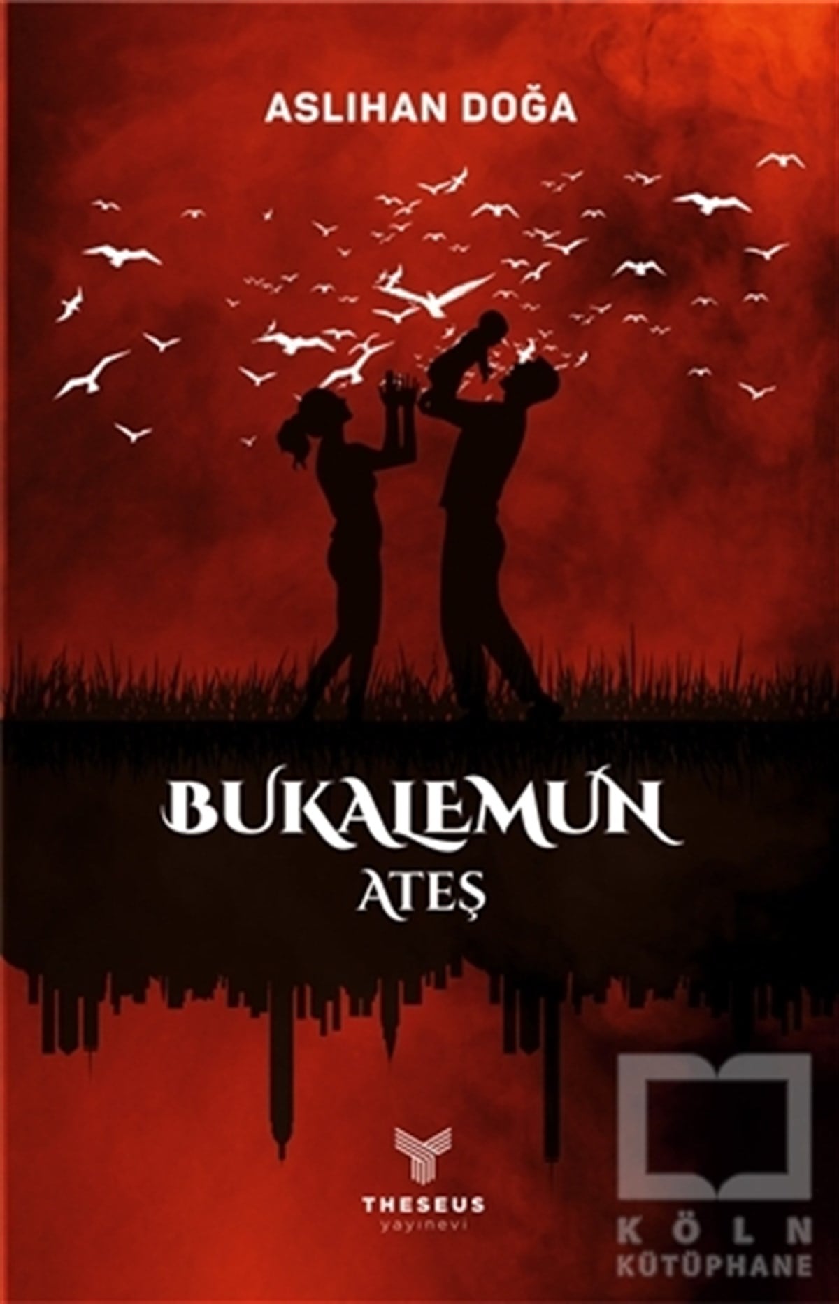 Aslıhan DoğaTürkçe RomanlarBukalemun - Ateş