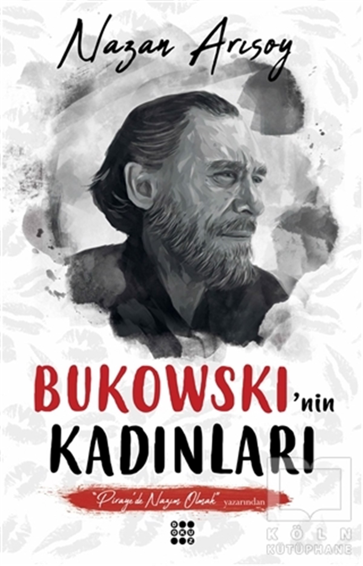 Nazan ArısoyRomanBukowski'nin Kadınları