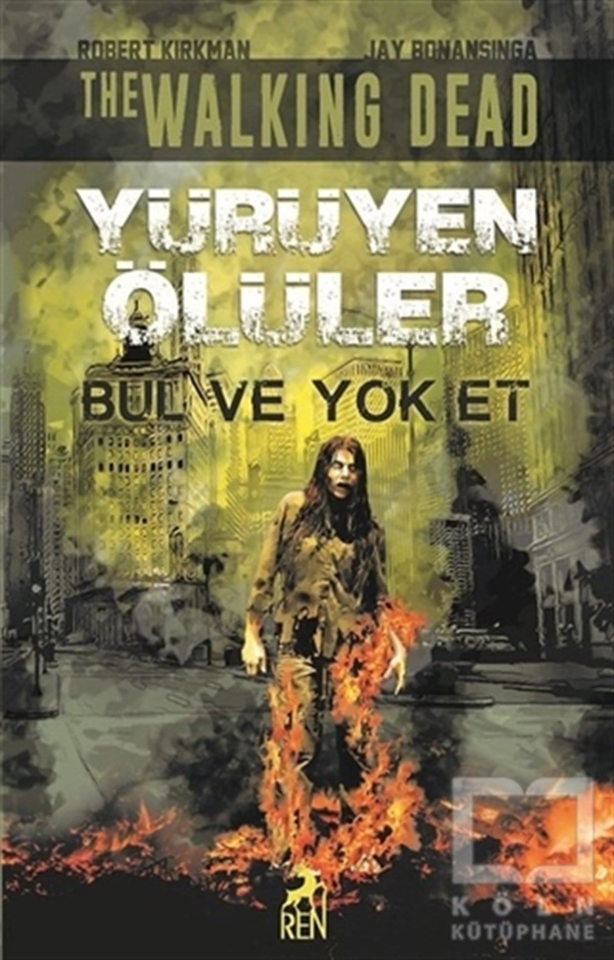 Jay BonansingaFantastikBul ve Yok Et - Yürüyen Ölüler