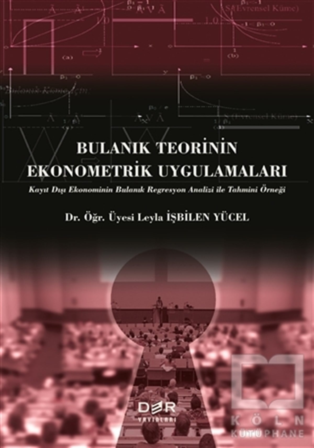 Leyla İşbilen YücelAkademikBulanık Teorinin Ekonometrik Uygulamaları