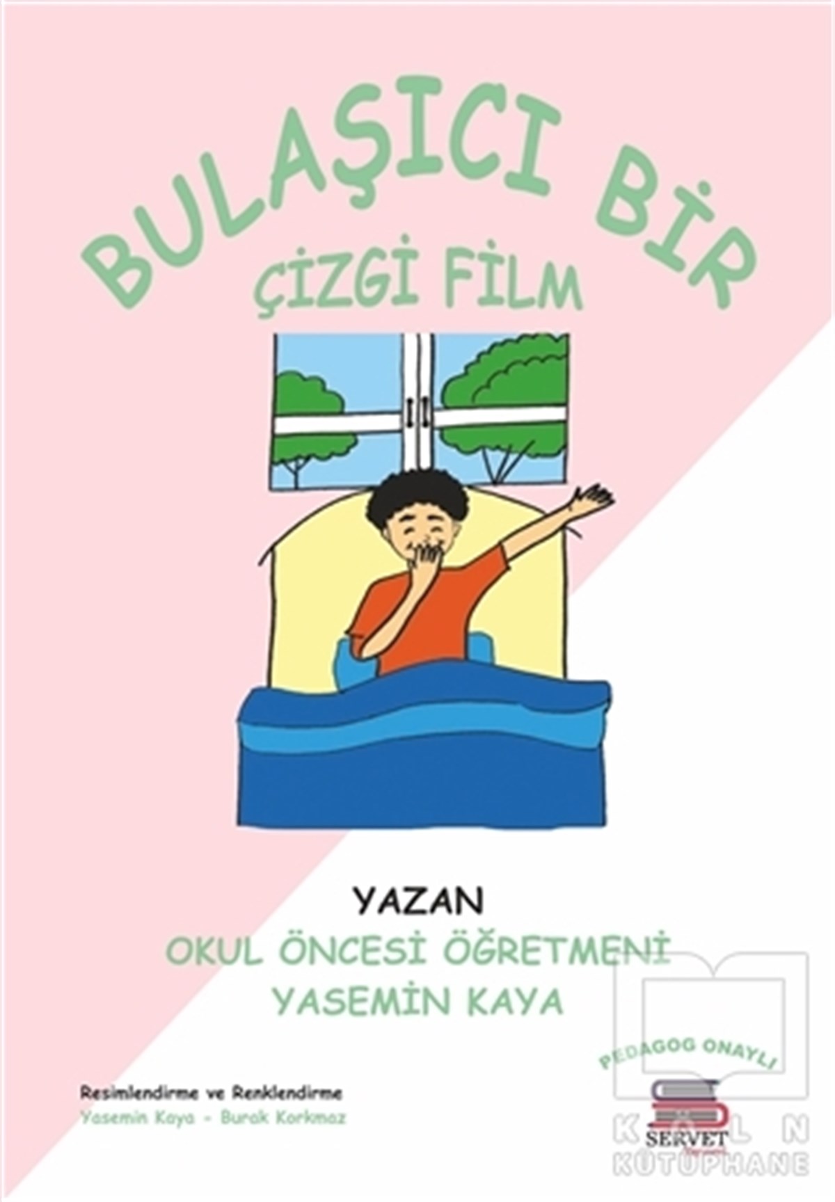 Yasemin KayaÇocuk Hikaye KitaplarıBulaşıcı Bir Çizgifilm