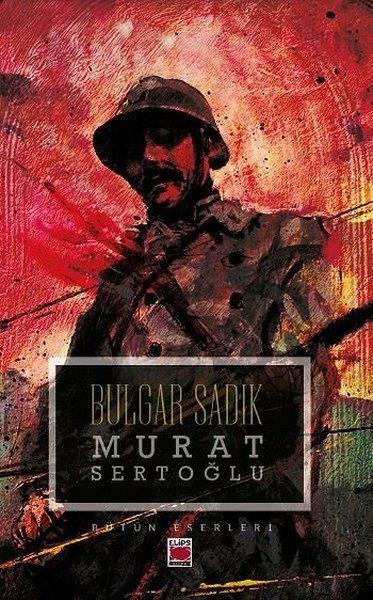 Murat SertoğluTürk RomaniBulgar Sadık