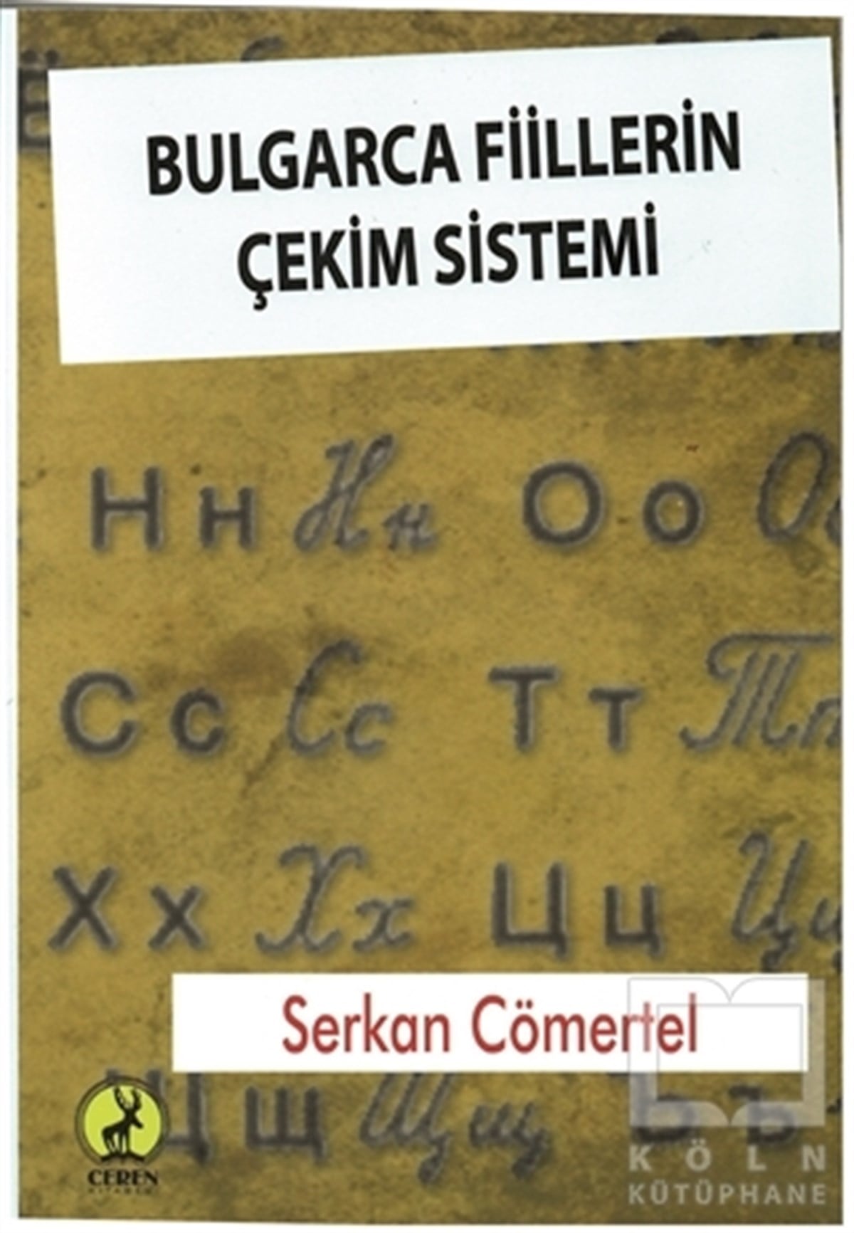 Serkan CömertelDiğerBulgarca Fiilerin Çekim Sistemi