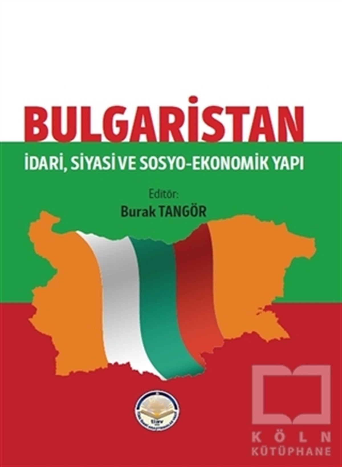 Burak TangörUluslararası İlişkiler ve Dış Politika KitaplarıBulgaristan