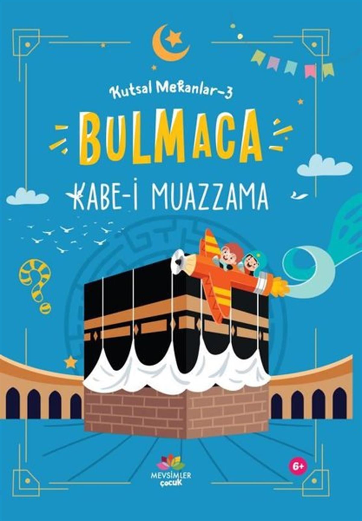 KolektifEtkinlik KitaplarıBulmaca-Kabe-i Muazzama - Kutsal Mekanlar 3