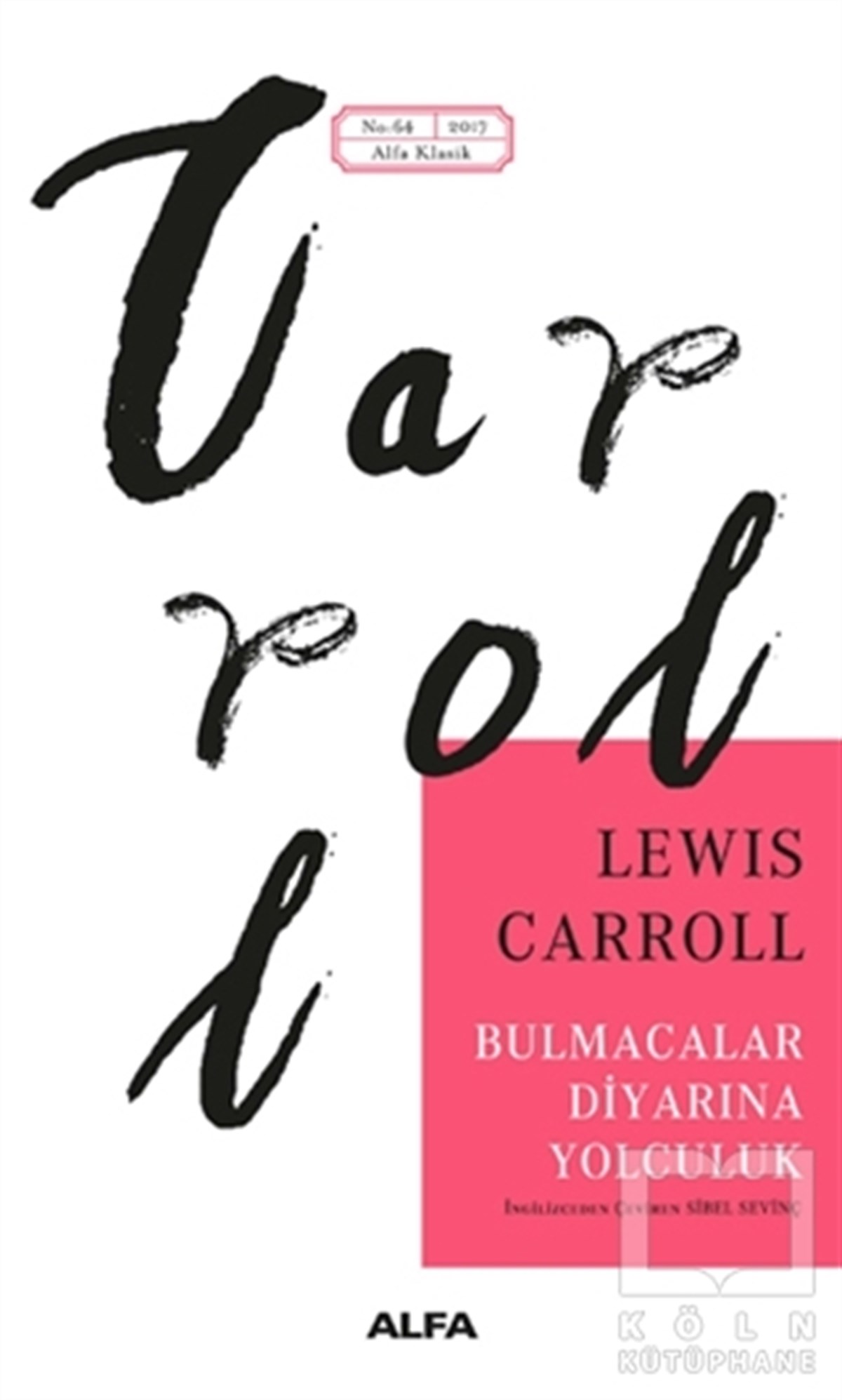 Lewis CarrollKlasiklerBulmacalar Diyarında Yolculuk