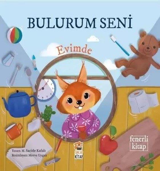 M. Sacide KafalıEgitim Etkinlik KitaplariBulurum Seni Evimde - Fenerli Kitap