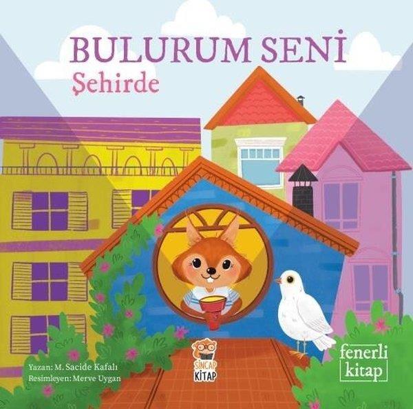 M. Sacide KafalıEgitim Etkinlik KitaplariBulurum Seni Şehirde - Fenerli Kitap