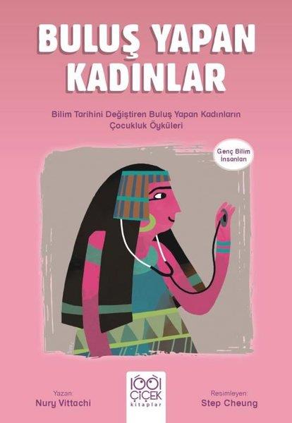 Nury VitachiÇocuk Bilim KitaplarıBuluş Yapan Kadınlar - Genç Bilim İnsanları