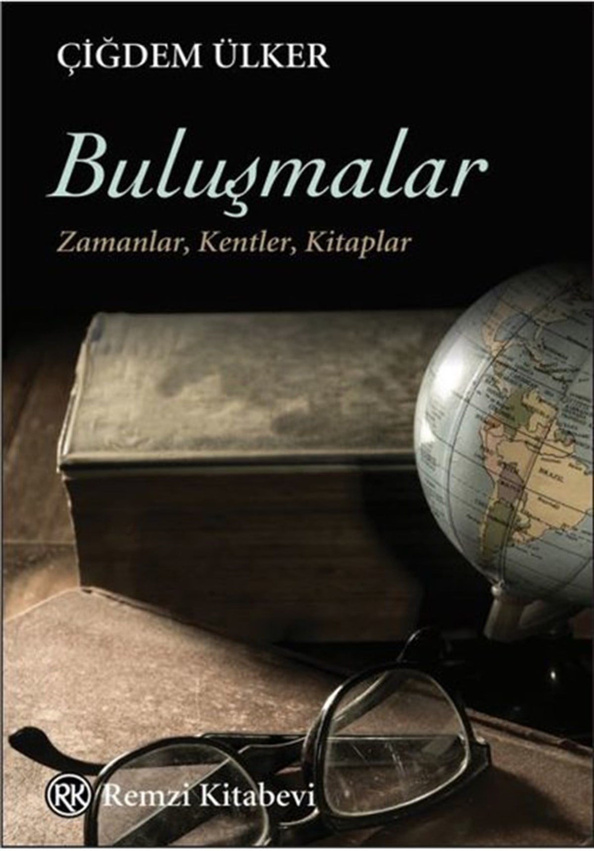 Çiğdem ÜlkerDeneme KitaplarıBuluşmalar: Zamanlar - Kentler - Kitaplar