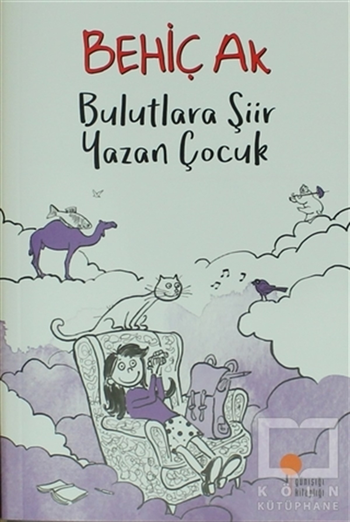 Behiç AkRoman-ÖyküBulutlara Şiir Yazan Çocuk
