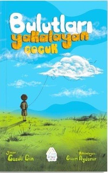 Gözde CinEgitim Etkinlik KitaplariBulutları Yakalayan Çocuk