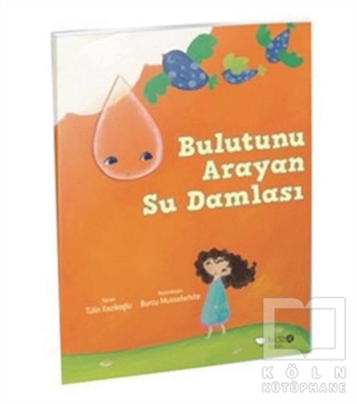 Tülin KozikoğluMasallarBulutunu Arayan Su Damlası