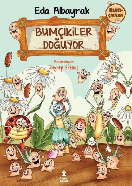 Eda AlbayrakÇocuk Gençlik RomanlarıBumçikiler Doğuyor - Bumçikiler 1