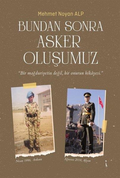 Mehmet Noyan AlpTürk RomaniBundan Sonra Asker Oluşumuz