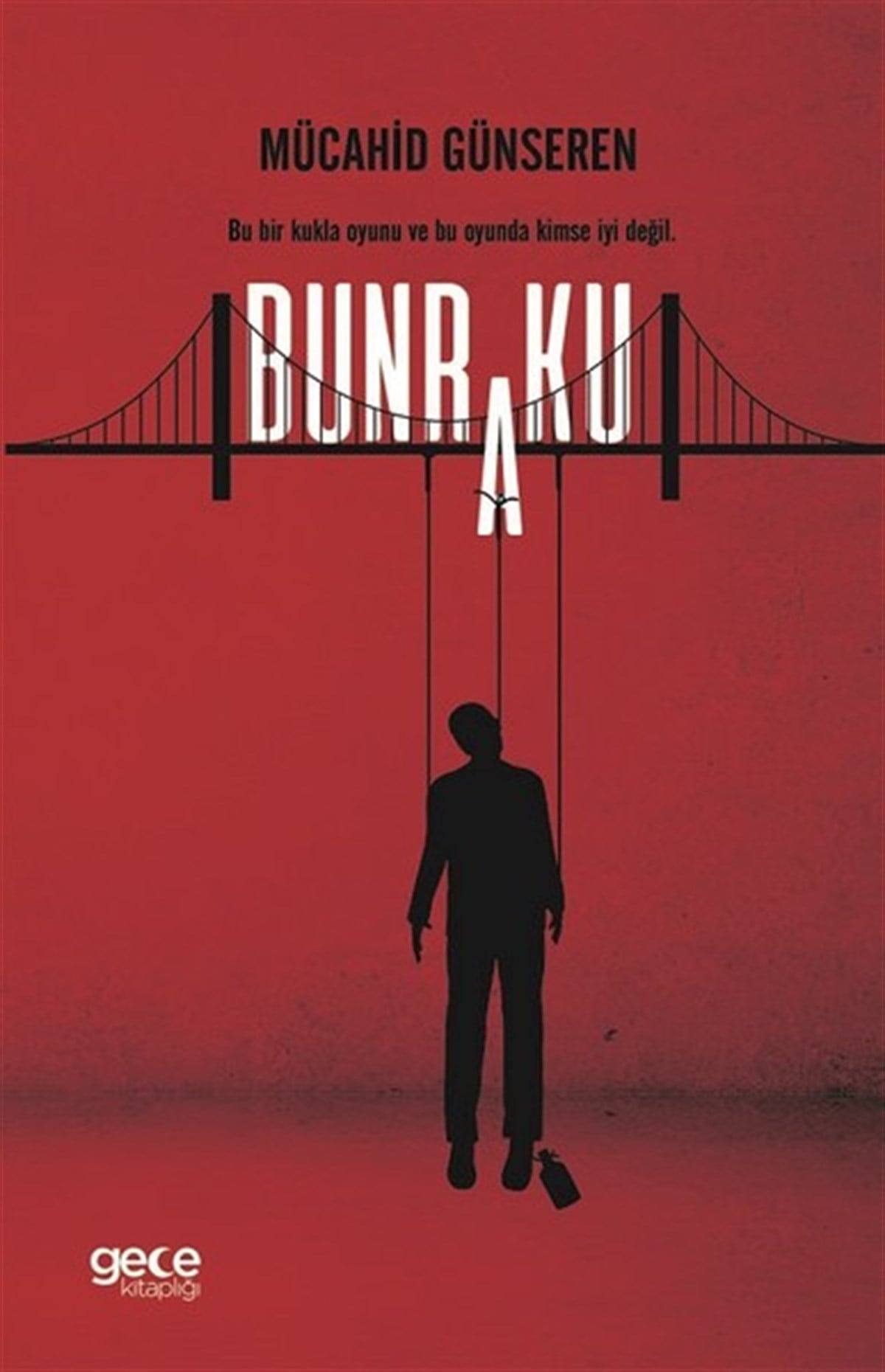 Mücahid GünserenTürkiye RomanBunraku
