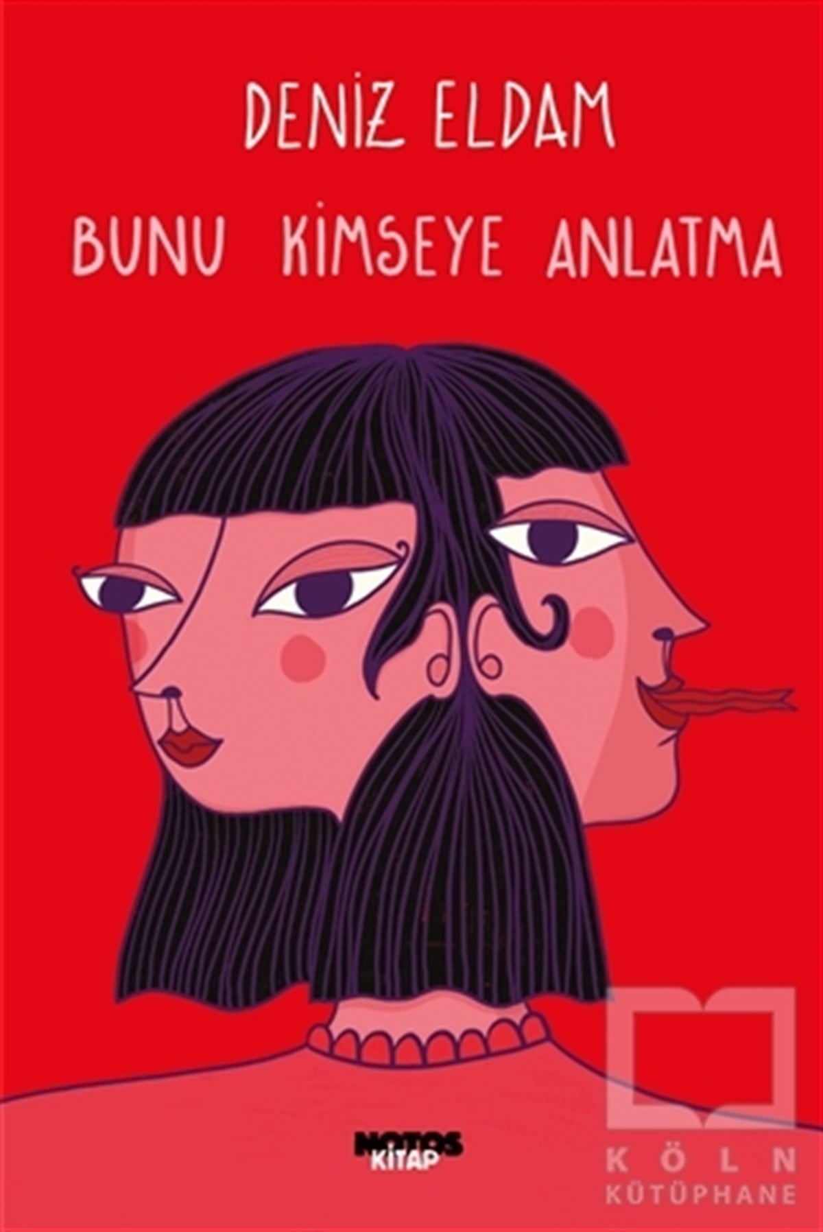 Deniz EldamHikaye (Öykü) KitaplarıBunu Kimseye Anlatma