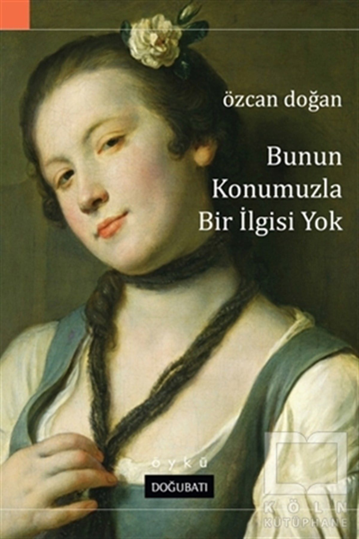 Özcan DoğanÖyküBunun Konumuzla Bir İlgisi Yok