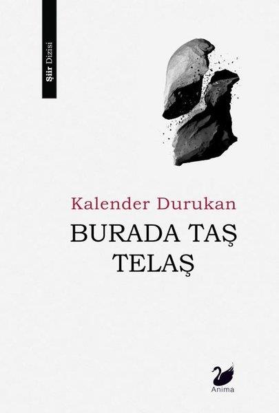 Kalender DurukanTürk ŞiiriBurada Taş Telaş