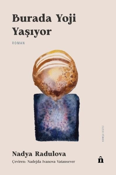 Nadya RadulovaDünya RomanBurada Yoji Yaşıyor
