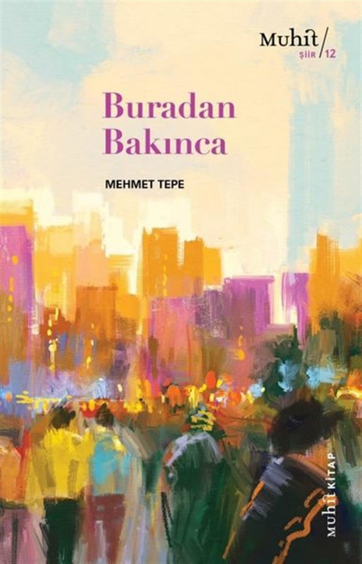 Mehmet TepeTürk ŞiiriBuradan Bakınca