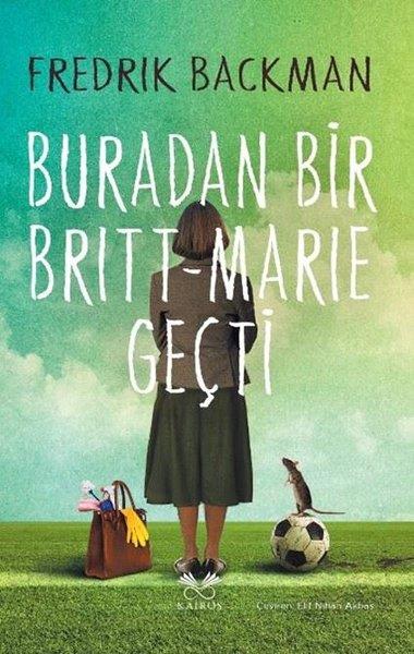 Fredrik BackmanDünya RomanBuradan Bir Britt - Marie Geçti