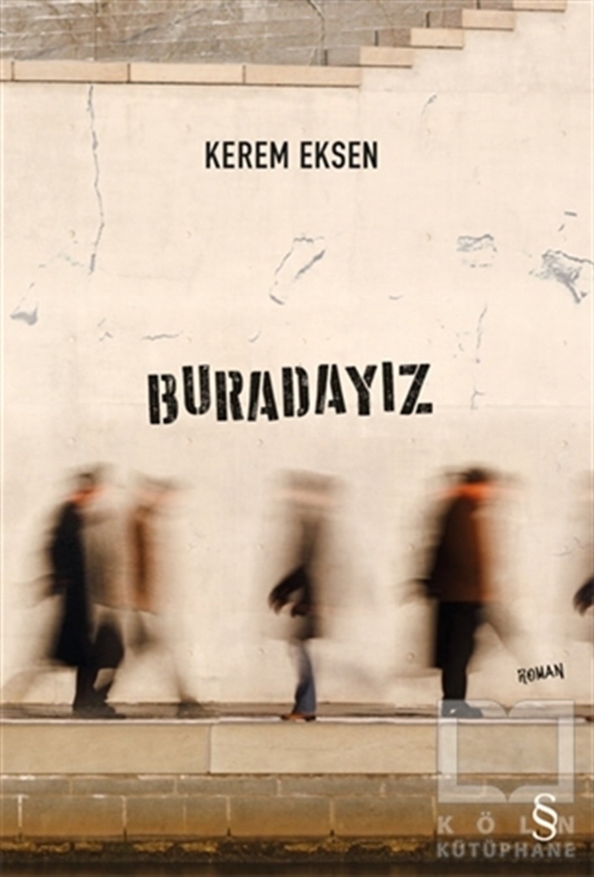 Kerem EksenTürkçe RomanlarBuradayız