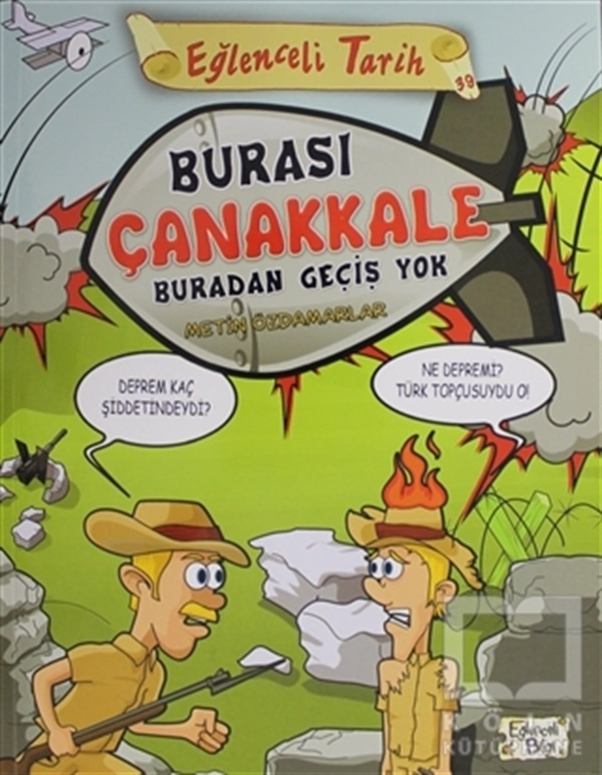 Metin ÖzdamarlarRoman-ÖyküBurası Çanakkale Buradan Geçiş Yok - Eğlenceli Bilgi
