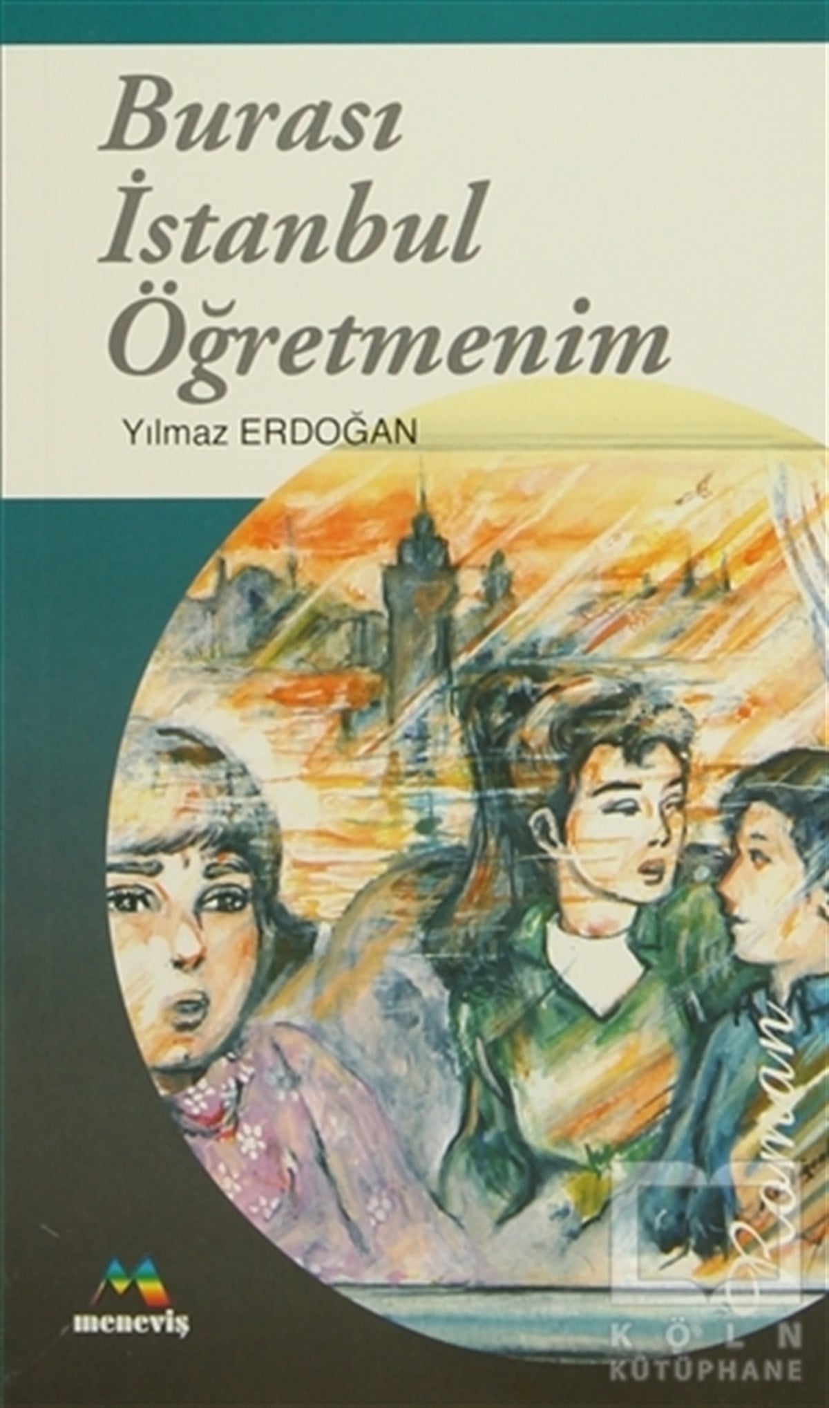 Yılmaz ErdoğanHikayelerBurası İstanbul Öğretmenim