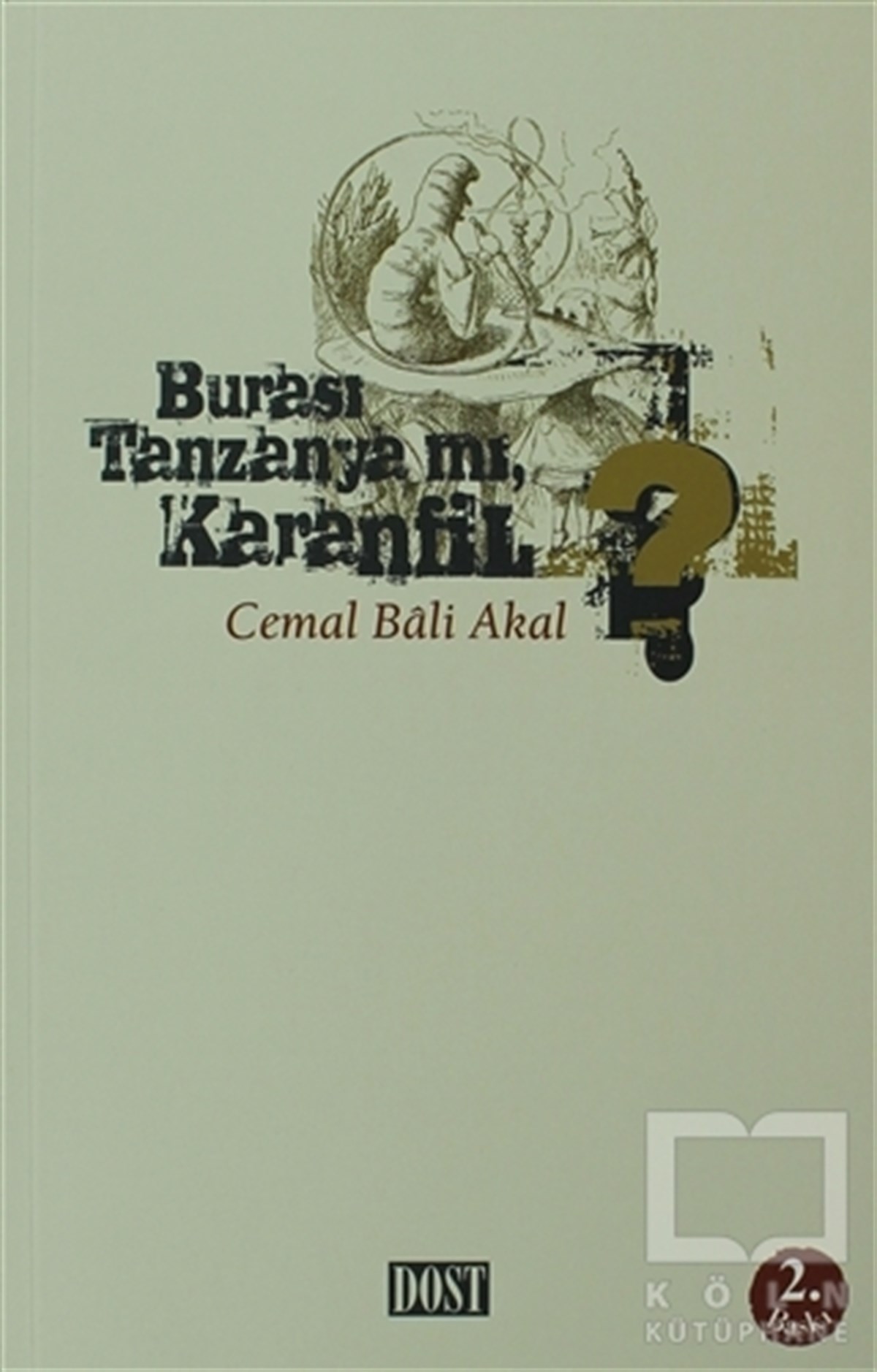 Cemal Bali AkalTarih FelsefesiBurası Tanzanya mı Karanfil?