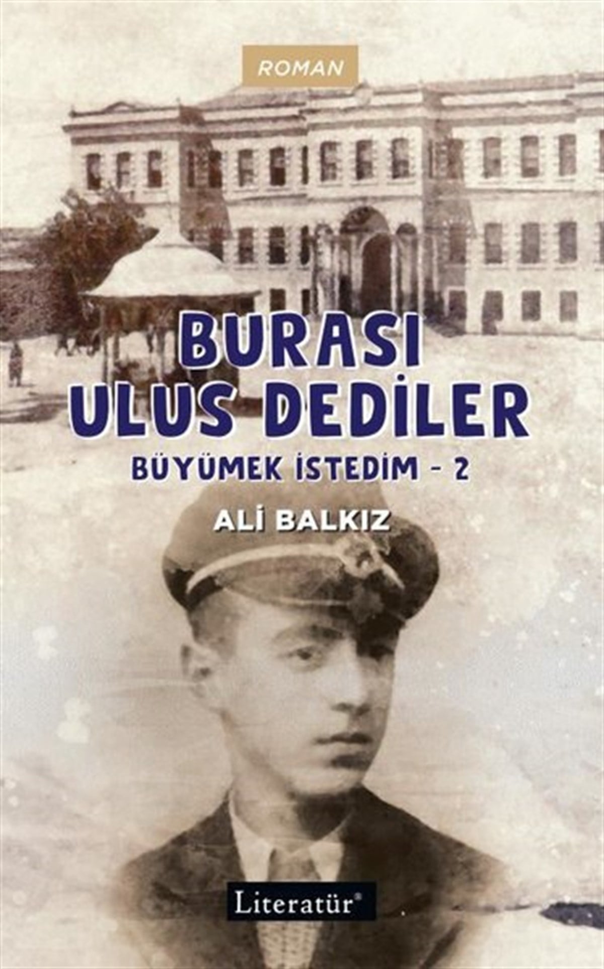 Ali BalkızTürkiye RomanBurası Ulus Dediler - Büyümek İstedim 2