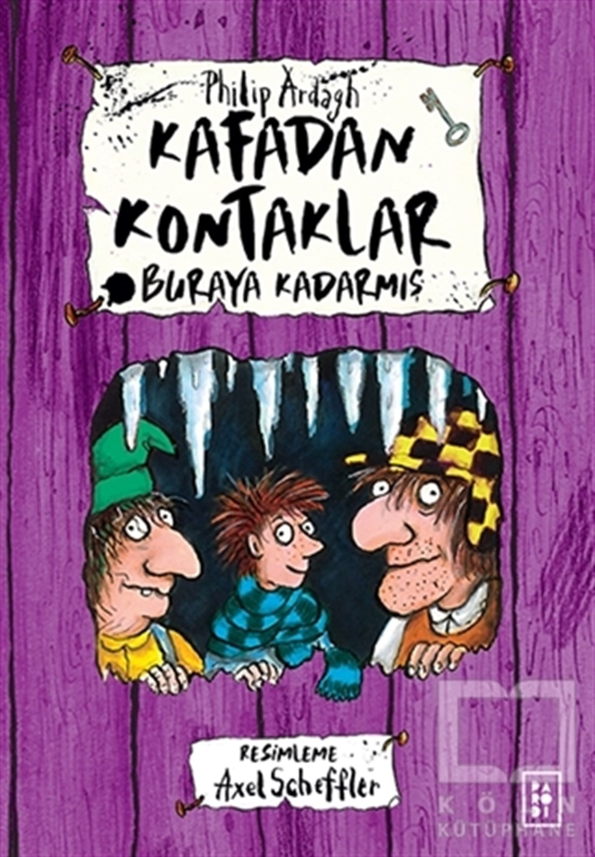Philip ArdaghÇocuk RomanlarıBuraya Kadarmış - Kafadan Kontaklar 4