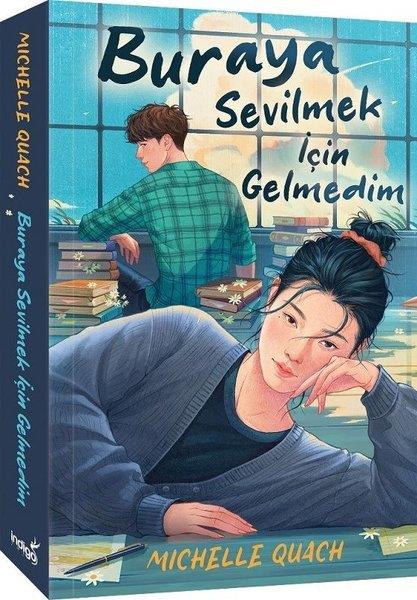 Michelle QuachDünya RomanBuraya Sevilmek İçin Gelmedim