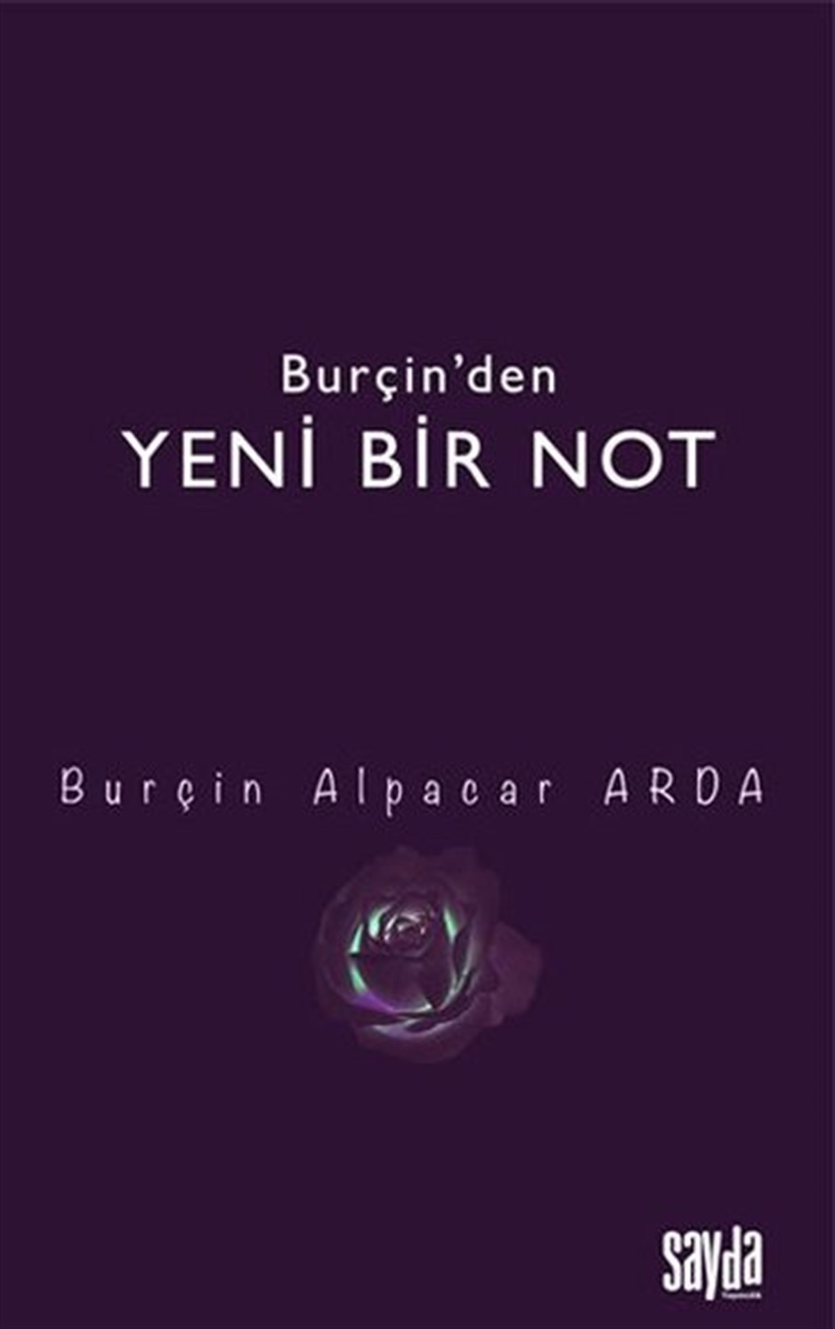 Burçin Alpacar ArdaTürkiye RomanBurçin'den Yeni Bir Not