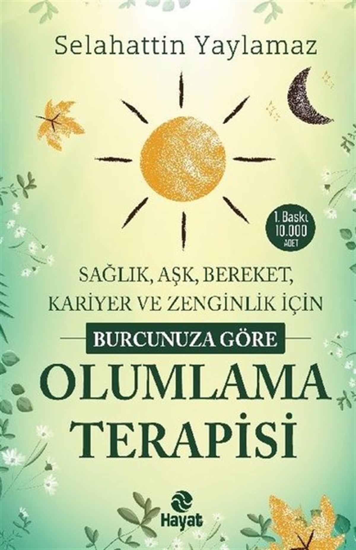 Selahattin YaylamazKişisel Gelişim KitaplarıBurcunuza Göre Olumlama Terapisi