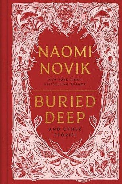 Naomi NovikSci-Fi&FantasyBuried Deep and Other Stories