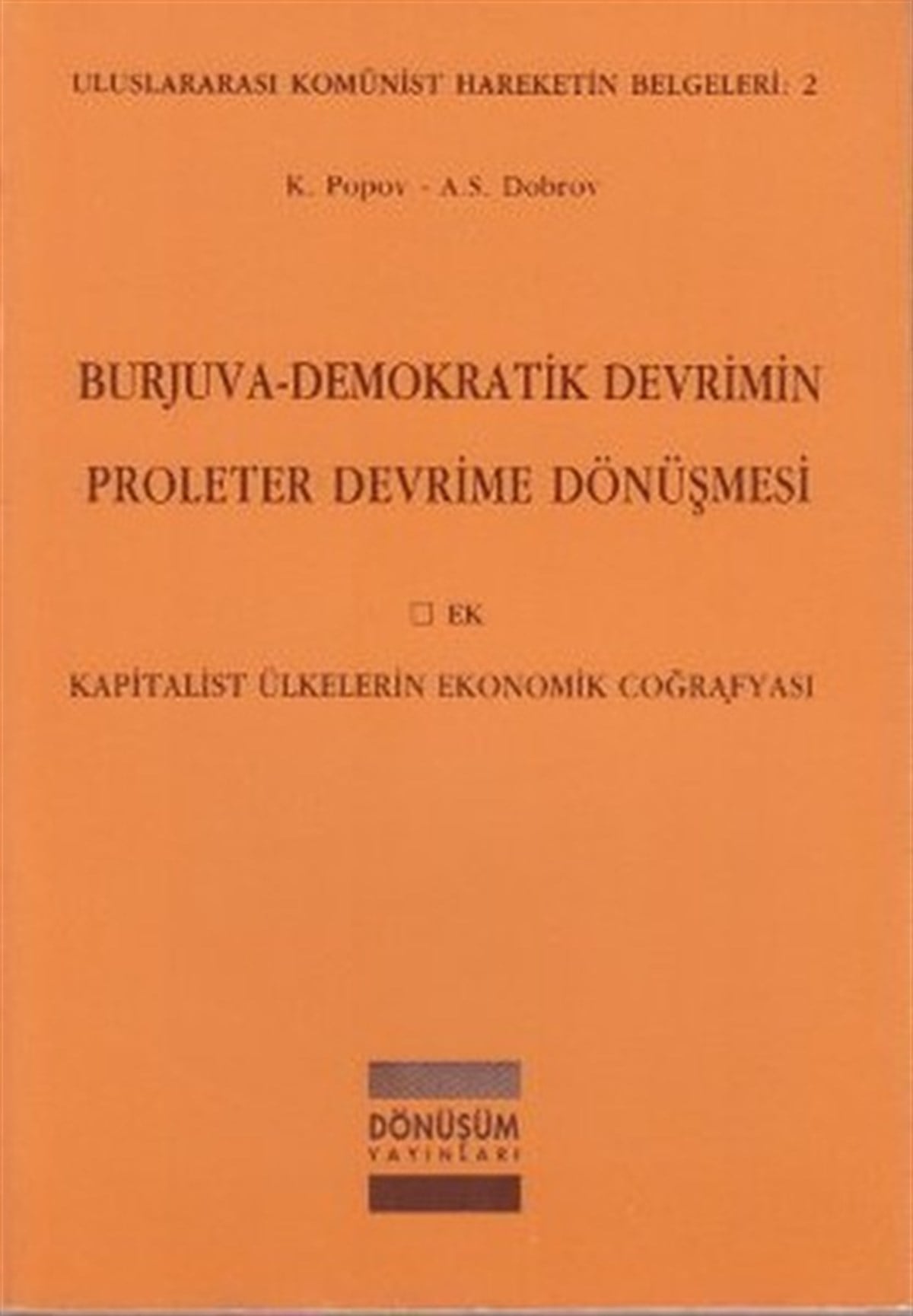 İsmail YarkınFelsefe BilimiBurjuva - Demokratik Devrimin Proleter Devrime Dönüşmesi