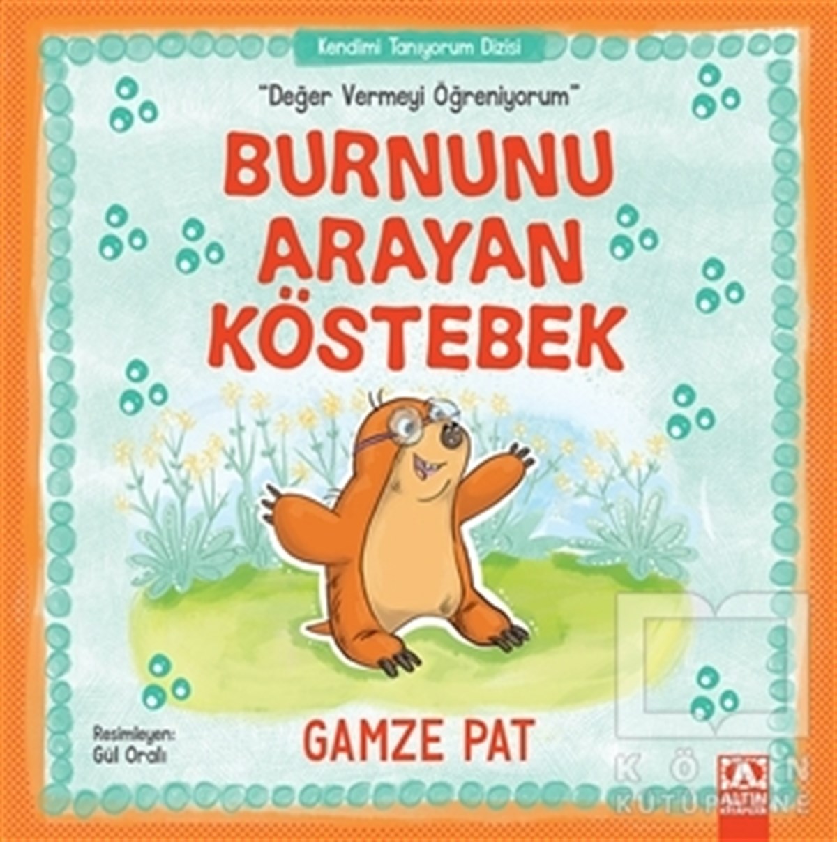 Gamze PatÇocuk Hikaye KitaplarıBurnunu Arayan Köstebek - Değer Vermeyi Öğreniyorum