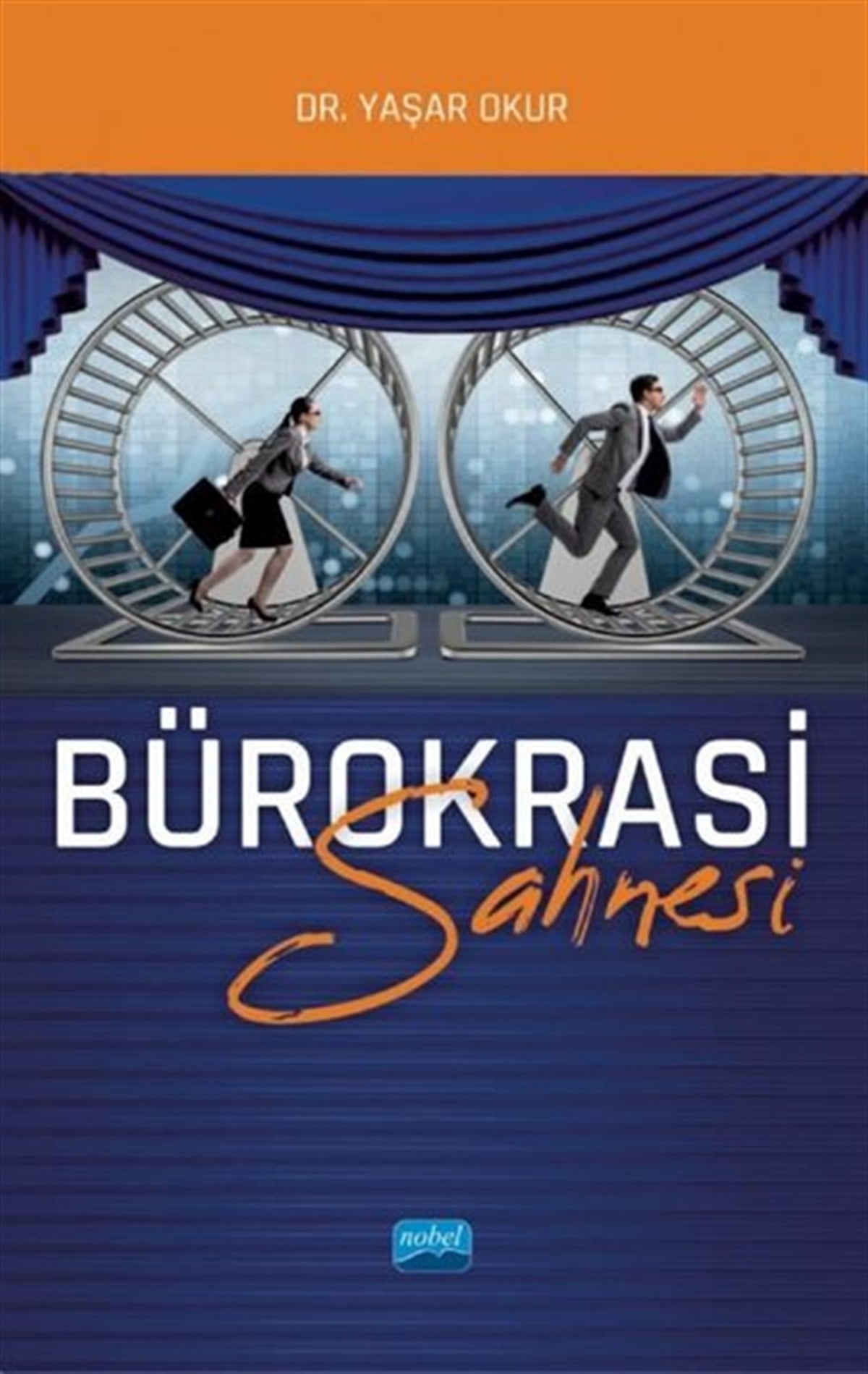 Yaşar OkurSosyal BilimlerBürokrasi Sahnesi