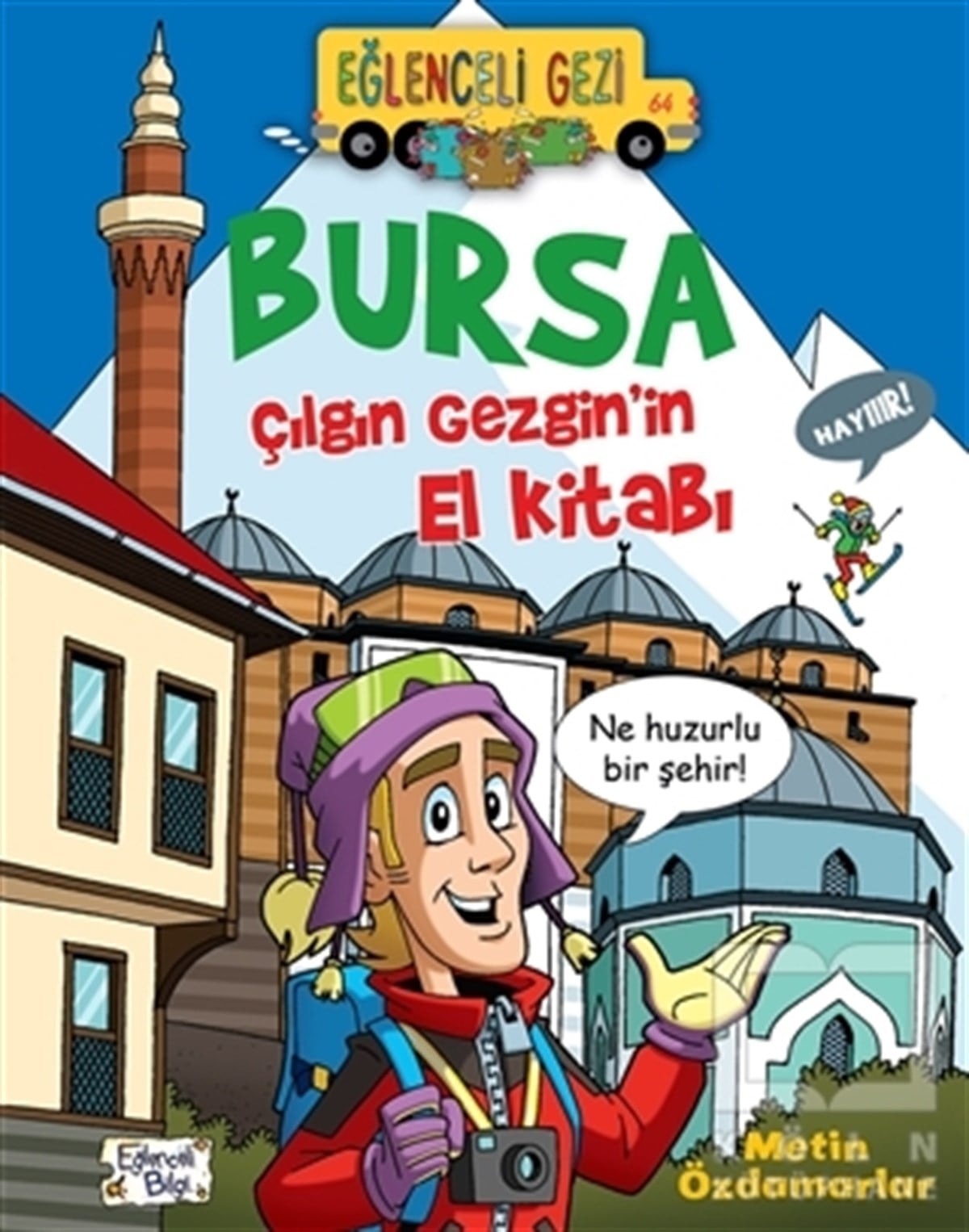 Metin ÖzdamarlarDiğerBursa - Çılgın Gezgin'in El Kitabı