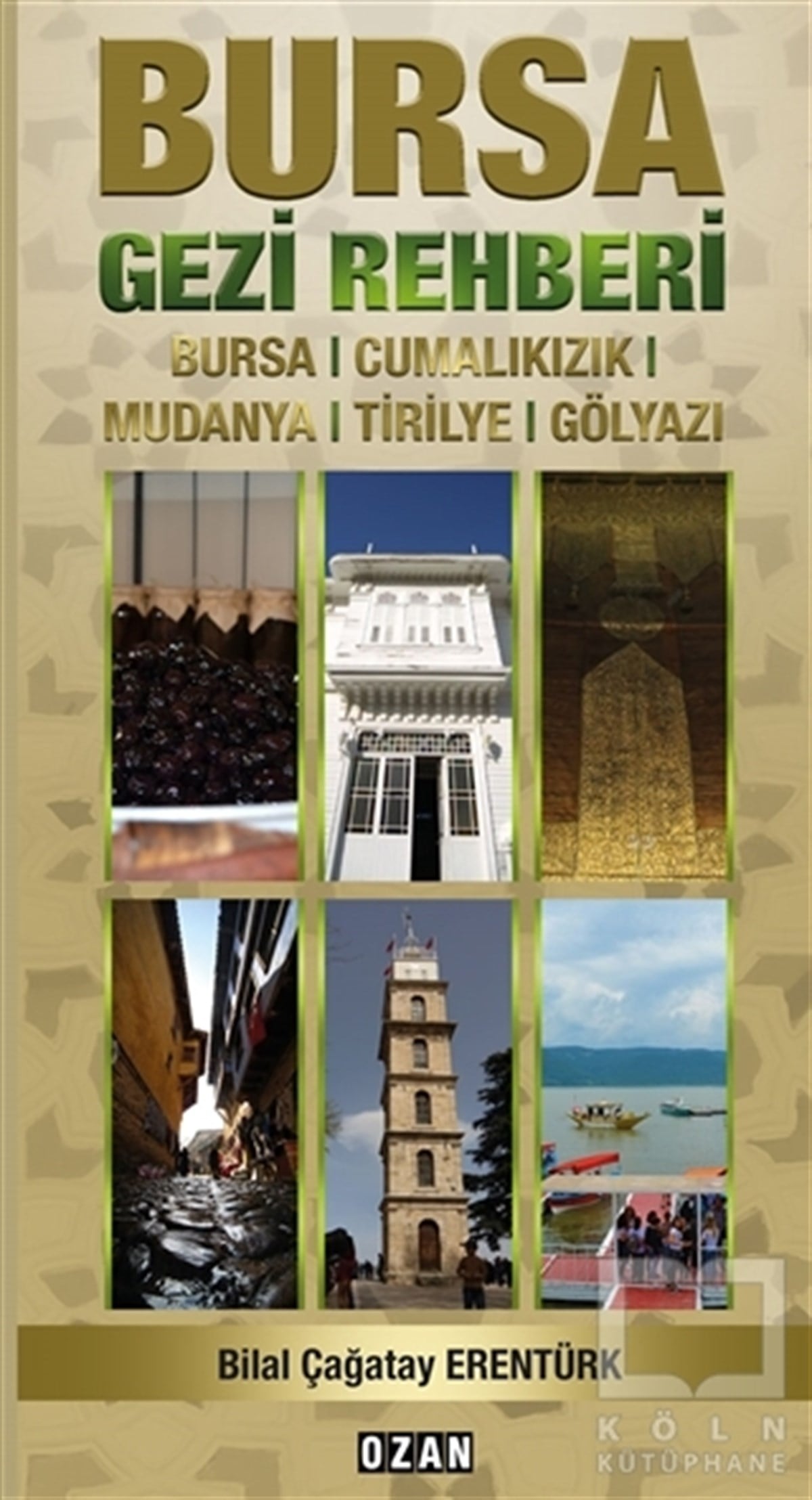 Bilal Çağatay ErentürkKent RehberleriBursa Gezi Rehberi