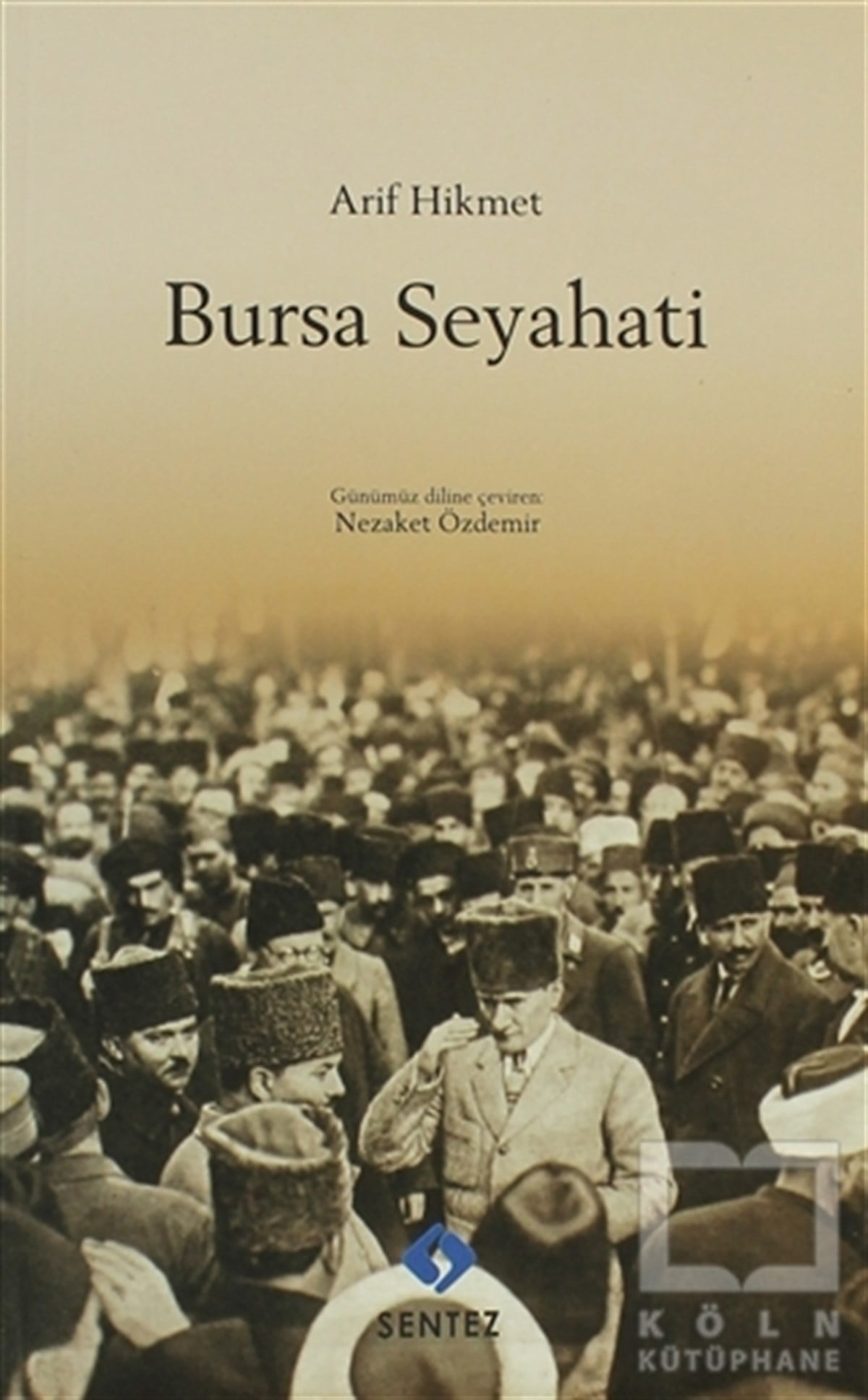 Arif HikmetAnı - Mektup - GünlükBursa Seyahati